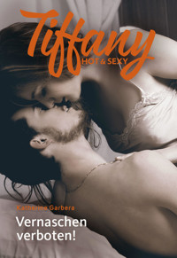 Vernaschen verboten! - Katherine Garbera - E-Book