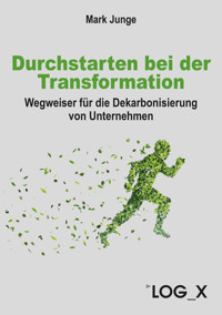 Durchstarten bei der Transformation - Mark Junge - E-Book