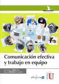 Comunicación efectiva y trabajo en equipo - José Francisco Ruiz Illán - E-Book