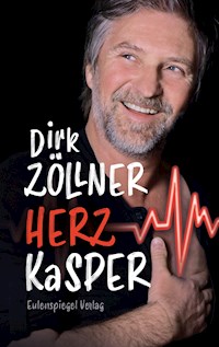 Herzkasper - Dirk Zöllner - E-Book