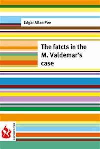 The facts in the M. Valdemar's case (low cost). Limited edition - Edgar Allan Poe - E-Book