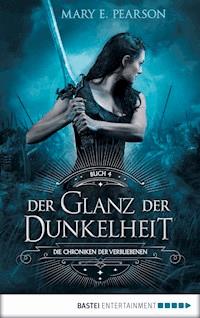 Der Glanz der Dunkelheit - Mary E. Pearson - E-Book