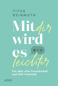 Mit dir wird es leichter - Titus Reinmuth - E-Book