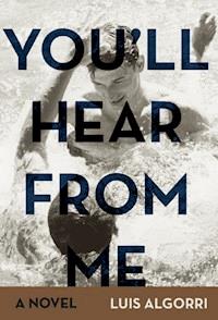 You'll hear from me - Luis Algorri - E-Book