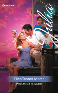 Perdidos en el silencio - Ellen Tanner Marsh - E-Book