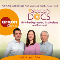 Die Seelen-Docs - Hilfe bei Depression, Erschöpfung und Burn-out (Ungekürzte Lesung) - Janina Rogoll - Hörbuch