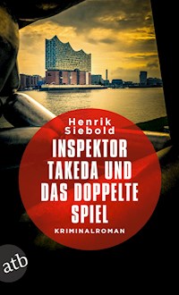 Inspektor Takeda und das doppelte Spiel - Henrik Siebold - E-Book