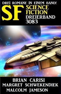 Science Fiction Dreierband 3083 - Brian Carisi - E-Book