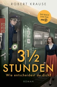 Dreieinhalb Stunden - Robert Krause - E-Book