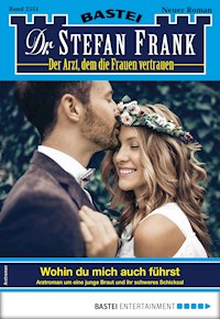 Dr. Stefan Frank 2551 - Stefan Frank - E-Book