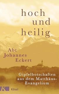 hoch und heilig - Johannes Eckert - E-Book
