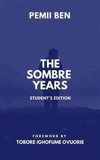 The Sombre Years - Pemii Ben - E-Book