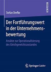 Der Fortführungswert in der Unternehmensbewertung - Stefan Drefke - E-Book