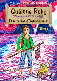 Guélane Roby - Tome 2 - Yolande Catelain Robion - E-Book