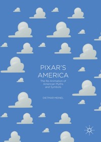 Pixar's America - Dietmar Meinel - E-Book