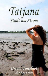 Tatjana - Stadt am Strom - Ursula Tintelnot - E-Book