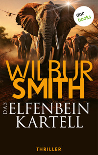 Das Elfenbein-Kartell - Wilbur Smith - E-Book