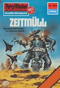 Perry Rhodan 1024: Zeitmüll - H.G. Francis - E-Book