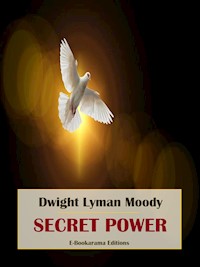 Secret Power - Dwight Lyman Moody - E-Book