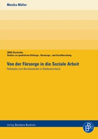 Von der Fürsorge in die Soziale Arbeit - Monika Müller - E-Book