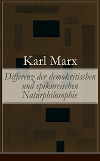 Differenz der demokritischen und epikureischen Naturphilosophie - Karl Marx - E-Book