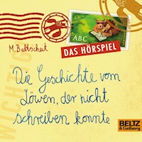 Die Geschichte vom Löwen, der nicht schreiben konnte - Martin Baltscheit - Hörbuch