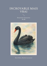 Incroyable mais vrai - Boris Ehret - E-Book