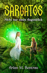 Sargatos - Arian M. Bentrau - E-Book