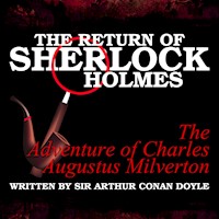The Return of Sherlock Holmes - The Adventure of Charles Augustus Milverton - Sir Arthur Conan Doyle - Hörbuch