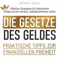 Die Gesetze des Geldes - Werner Bauch - Hörbuch