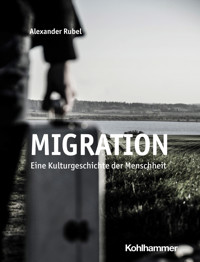 Migration - Alexander Rubel - E-Book