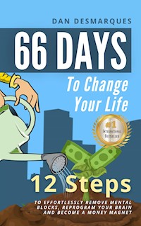 66 Days to Change Your Life - Dan Desmarques - E-Book