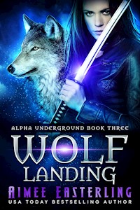 Wolf Landing - Aimee Easterling - E-Book