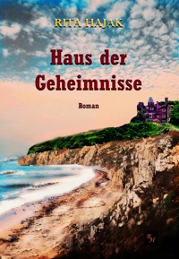 Haus der Geheimnisse - Rita Hajak - E-Book