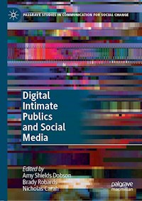 Digital Intimate Publics and Social Media -  - E-Book