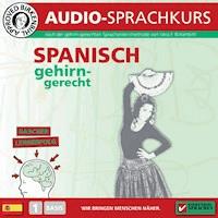 Birkenbihl Sprachen: Spanisch gehirn-gerecht, 1 Basis, Audio-Kurs - Vera F. Birkenbihl - Hörbuch