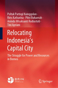 Relocating Indonesia’s Capital City - Poltak Partogi Nainggolan - E-Book