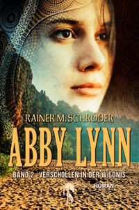 Abby Lynn - Verschollen in der Wildnis - Rainer M. Schröder - E-Book