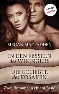 In den Fesseln des Wikingers & Die Geliebte des Kosaken - Megan MacFadden - E-Book