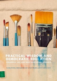 Practical Wisdom and Democratic Education - Samantha Broadhead - E-Book