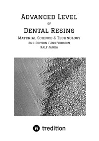 Advanced Level of Dental Resins - Material Science & Technology - Ralf Janda - E-Book