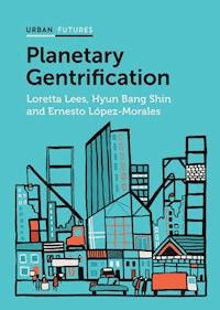 Planetary Gentrification - Loretta Lees - E-Book
