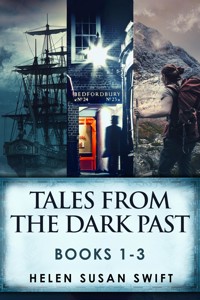 Tales From The Dark Past - Books 1-3 - Helen Susan Swift - E-Book