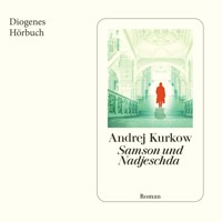 Samson und Nadjeschda - Andrej Kurkow - Hörbuch