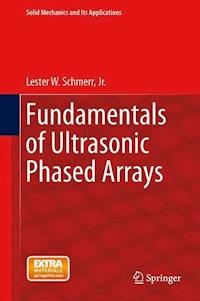 Fundamentals of Ultrasonic Phased Arrays - Lester W. Schmerr Jr. - E-Book