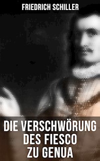 Die Verschwörung des Fiesco zu Genua - Friedrich Schiller - E-Book