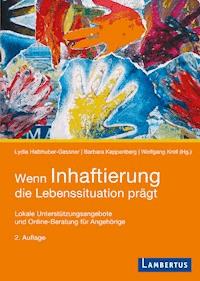Wenn Inhaftierung die Lebenssituation prägt - Lydia Halbhuber-Gassner - E-Book