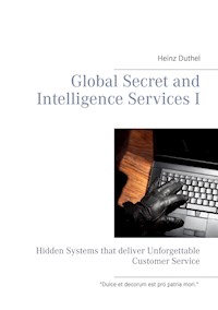 Global Secret and Intelligence Services I - Heinz Duthel - E-Book