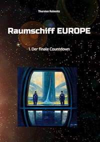 Raumschiff EUROPE - Thorsten Reimnitz - E-Book