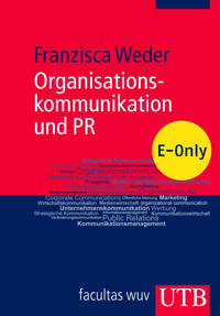 Organisationskommunikation und PR - Franzisca Weder - E-Book